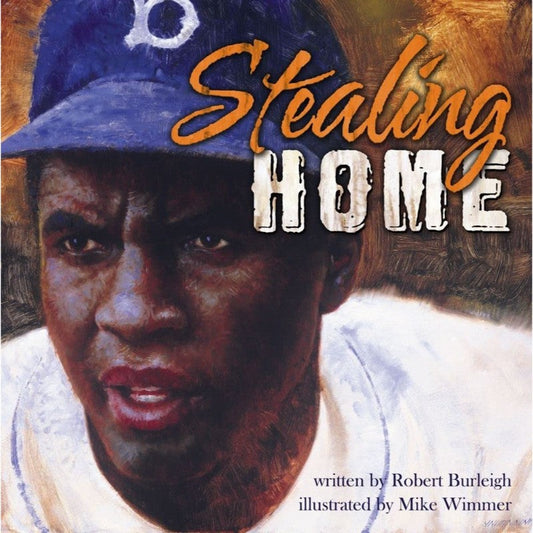 Stealing Home: Jackie Robinson Against the Odds, by Robert Burleigh