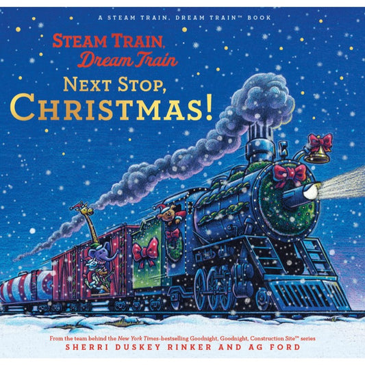 Steam Train, Dream Train: Next Stop, Christmas!, by Sherri Duskey Rinker