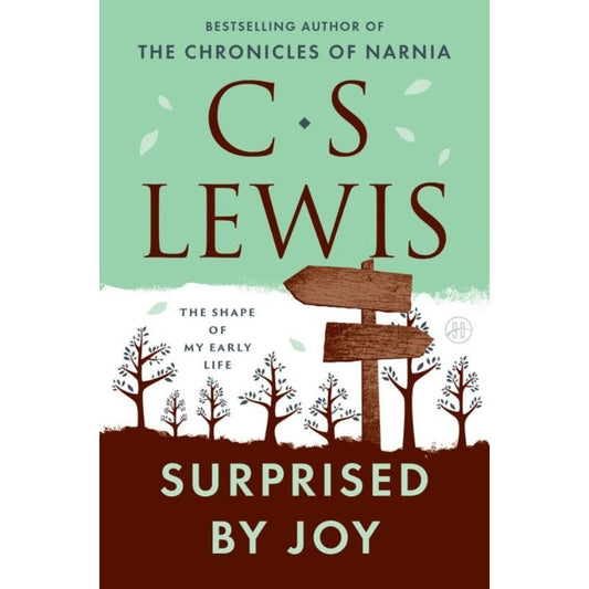 Surprised by Joy, by C. S. Lewis
