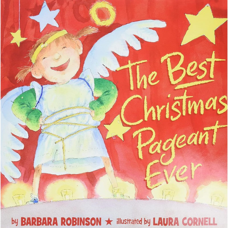 The Best Christmas Pageant Ever (Picture Book Edition), by Barbara Robinson