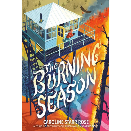 The Burning Season, by Caroline Starr Rose