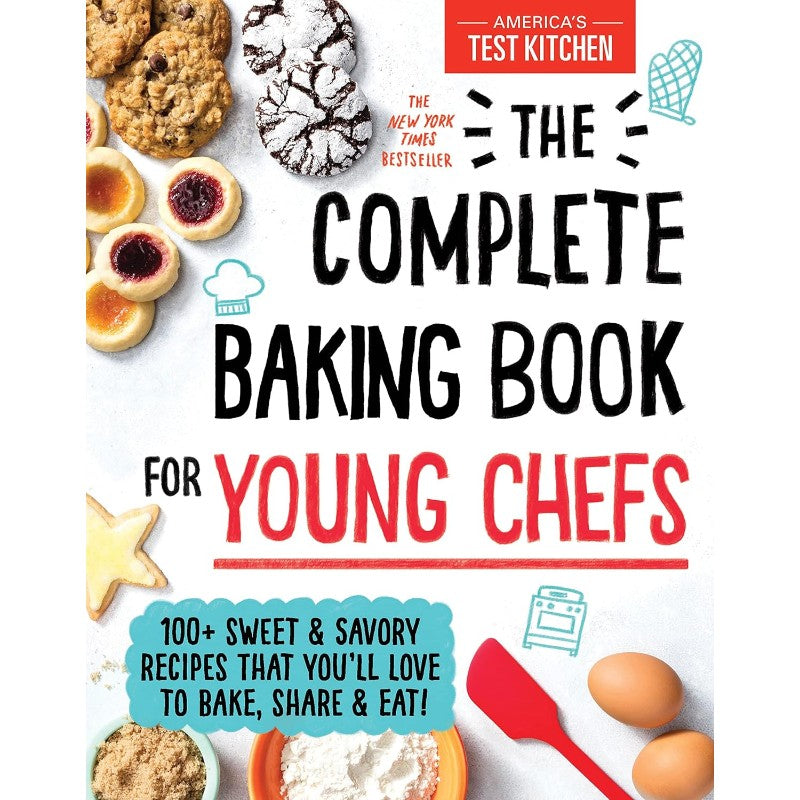 The Complete Baking Book for Young Chefs, by America’s Test Kitchen Kids