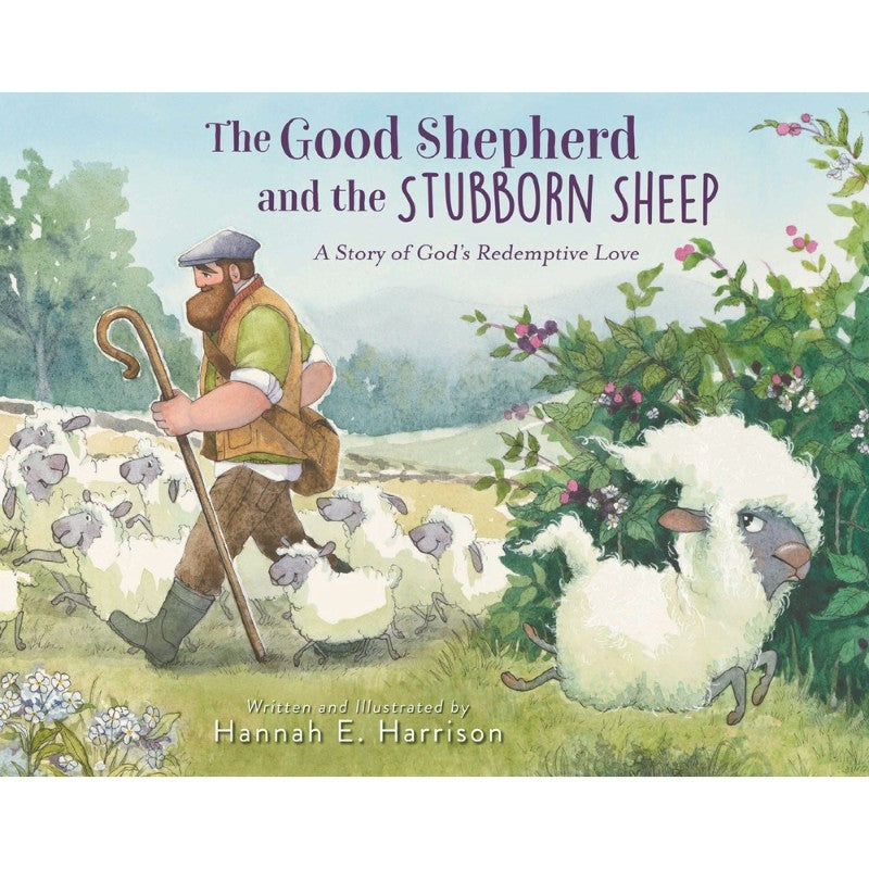 The Good Shepherd and the Stubborn Sheep, by Hannah E. Harrison