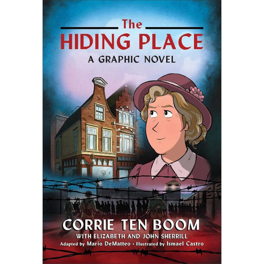 The Hiding Place: A Graphic Novel, by Corrie Ten Boom, Mario DeMatteo