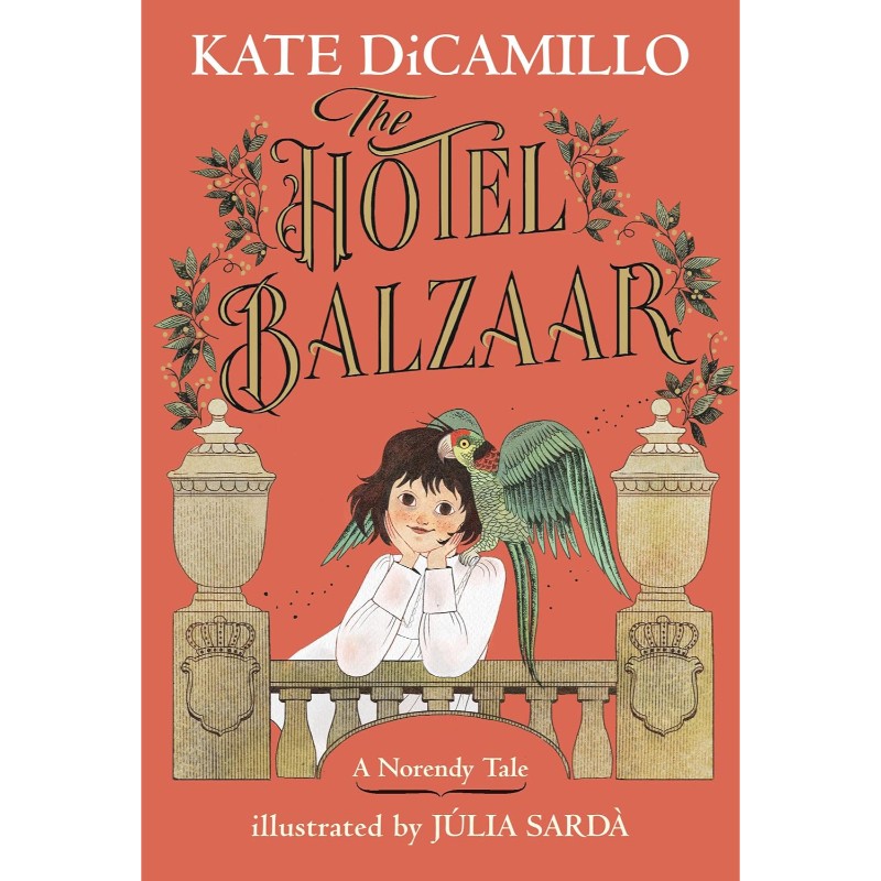The Hotel Balzaar (Norendy Tales #2), by Kate DiCamillo