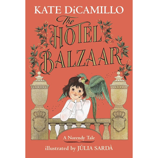 The Hotel Balzaar (Norendy Tales #2), by Kate DiCamillo