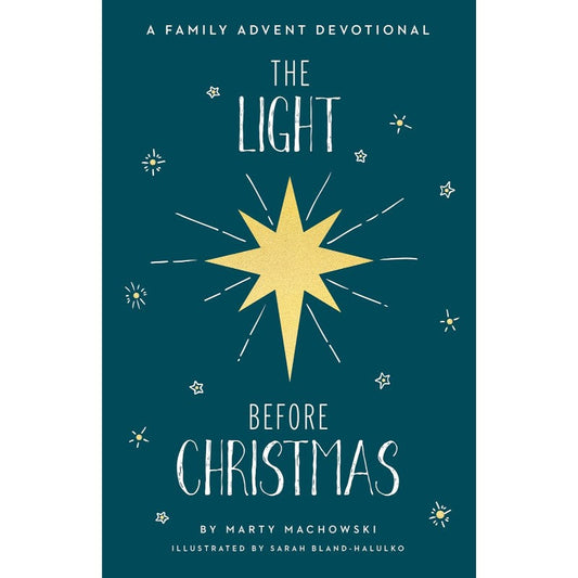 The Light Before Christmas: A Family Advent Devotional, by Marty Machowski