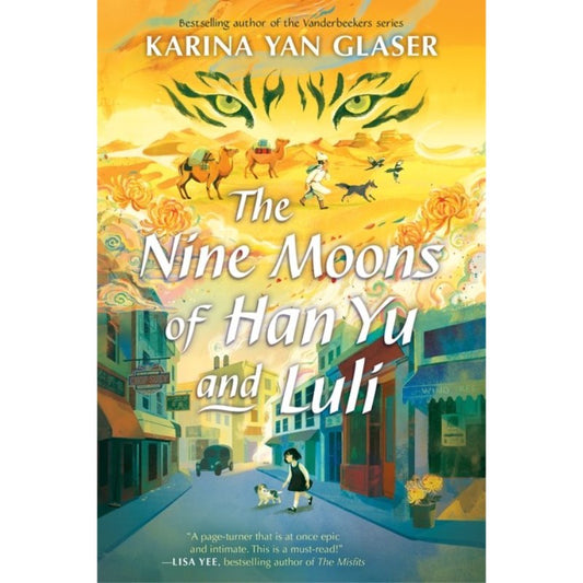 The Nine Moons of Han Yu and Luli, by Karina Yan Glaser