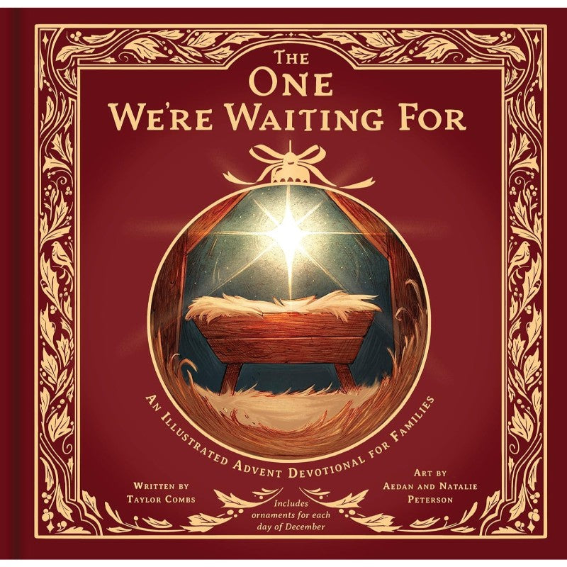 The One We're Waiting For: An Illustrated Advent Devotional for Families, by Taylor Combs