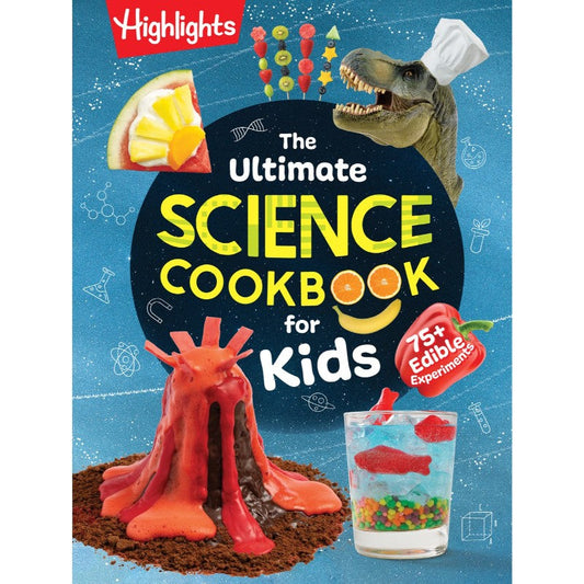 The Ultimate Science Cookbook for Kids, by Highlights