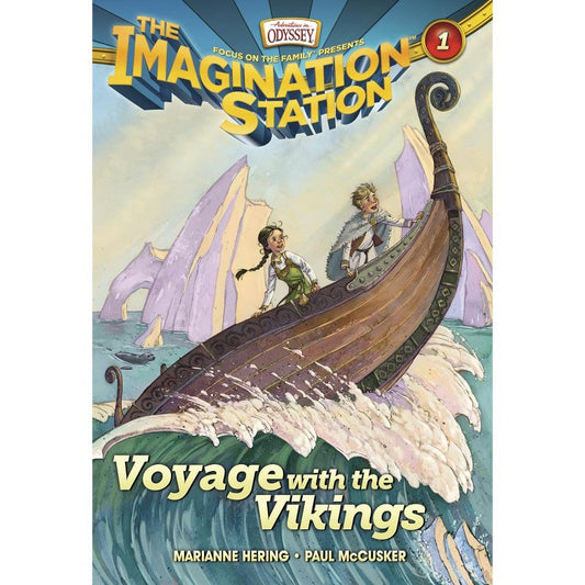Voyage with the Vikings (Imagination Station Book 1), by Paul McCusker & Marianne Hering