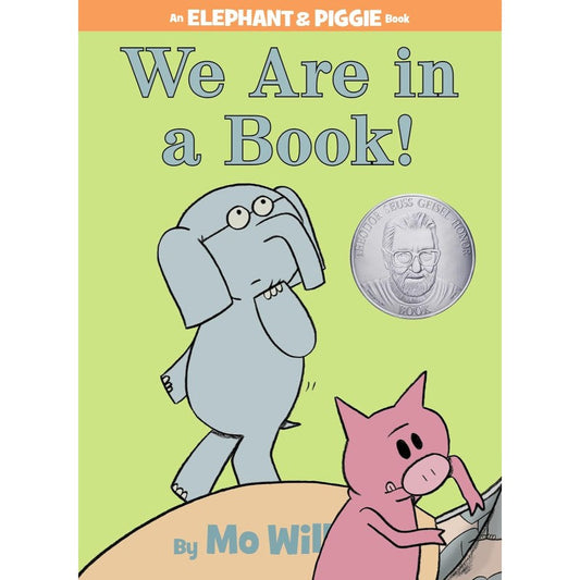 We Are in a Book! (An Elephant & Piggie Book), by Mo Willems