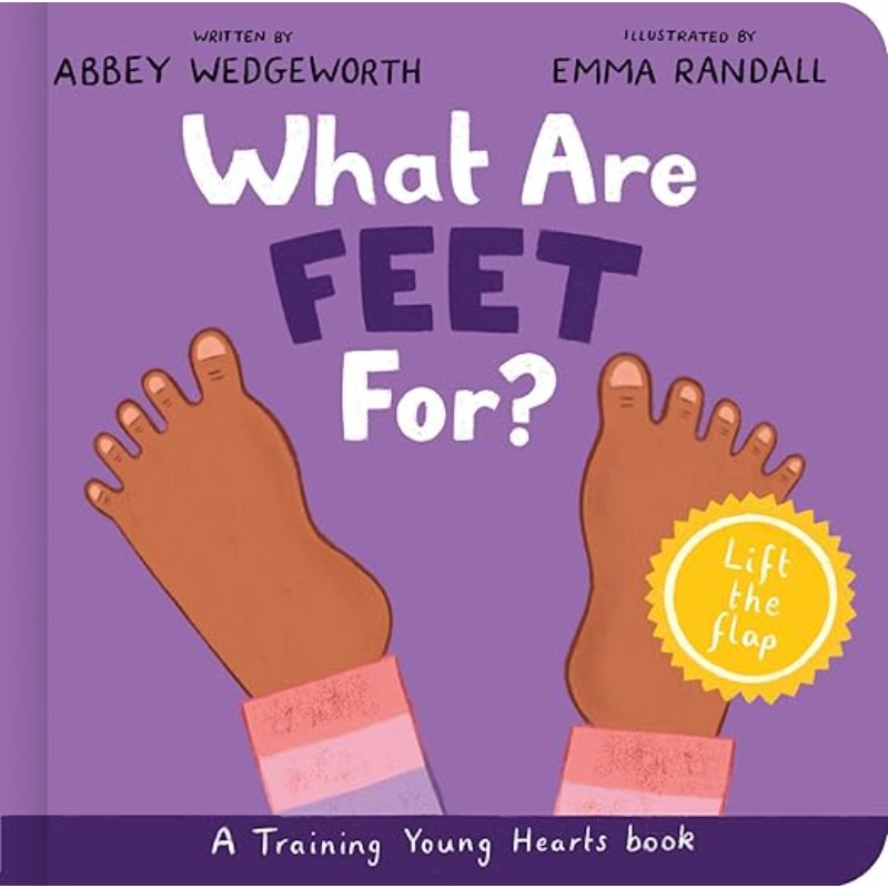What Are Feet For?, by Abbey Wedgeworth