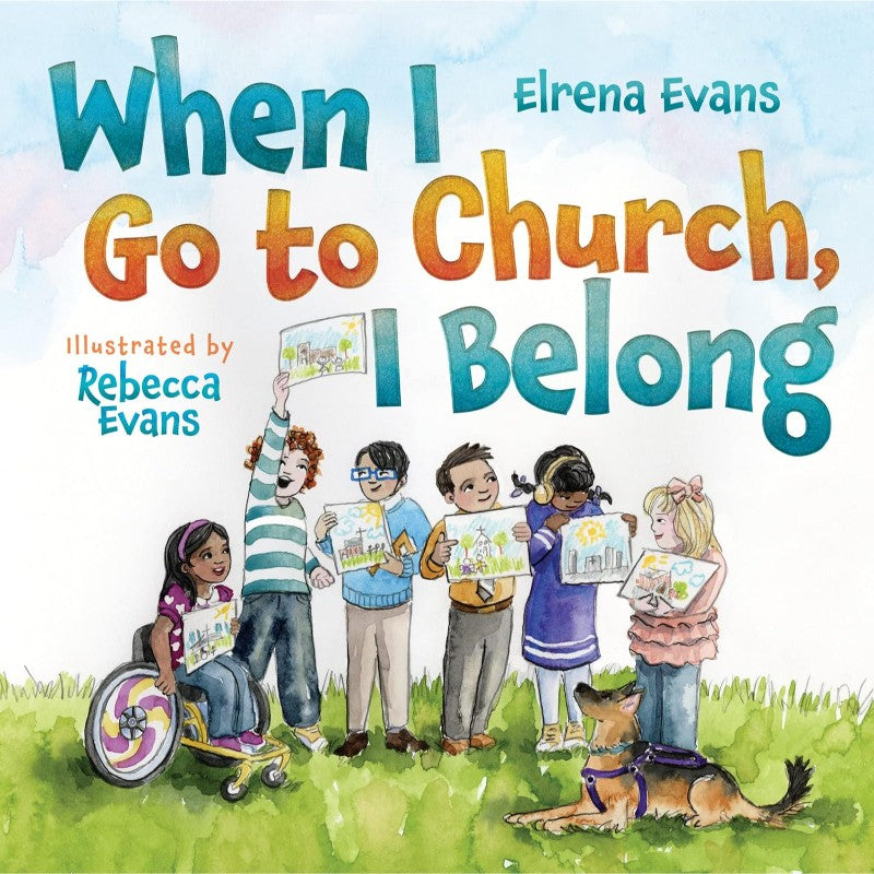 When I Go to Church, I Belong, by Elrena Evans & Rebecca Evans