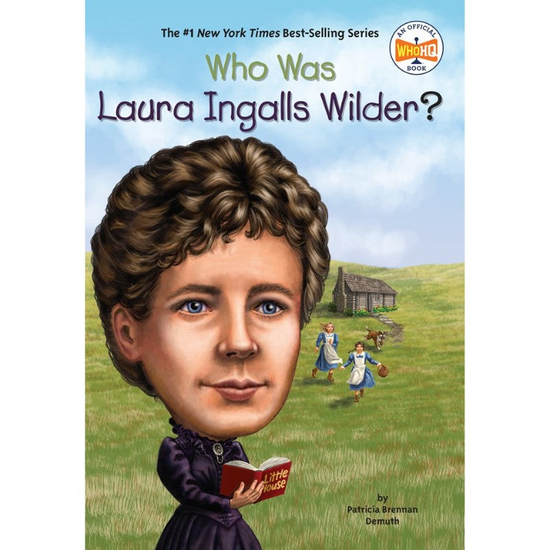 Who Was Laura Ingalls Wilder?, by Patricia Brennan Demuth