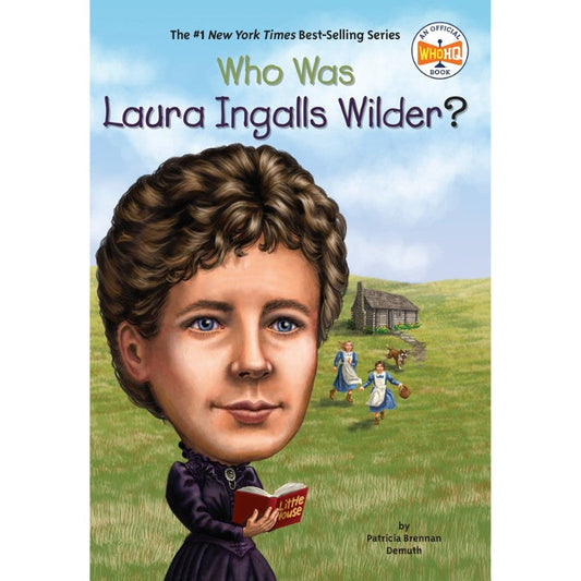 Who Was Laura Ingalls Wilder?, by Patricia Brennan Demuth