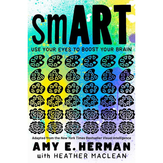 smART: Use Your Eyes to Boost Your Brain, by Amy E. Herman