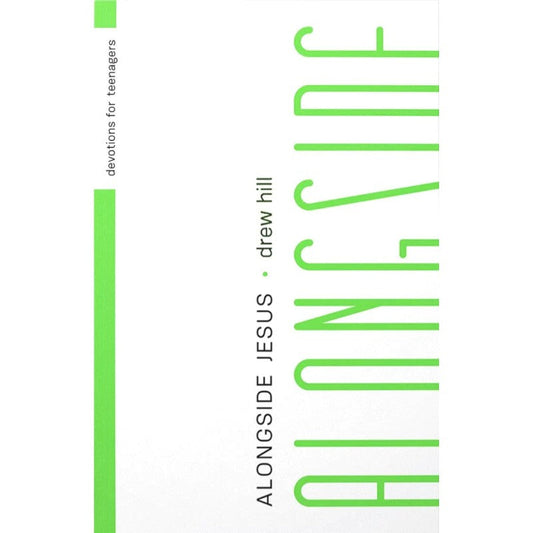 Alongside Jesus: Devotions for Teenagers, by Drew Hill