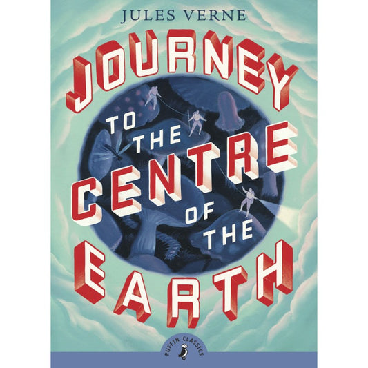 Journey to the Center of the Earth, by Jules Verne