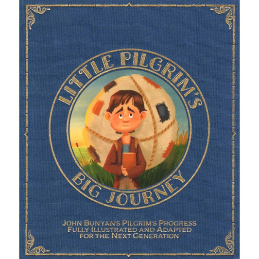 Little Pilgrim's Big Journey (The Pilgrim's Progress for Kids #1), by Tyler Van Halteren