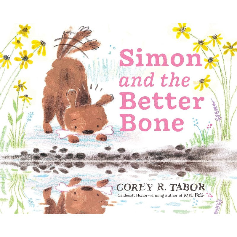 Simon and the Better Bone, by Corey R. Tabor
