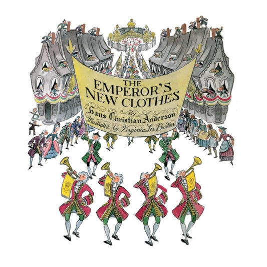 The Emperor's New Clothes, by Hans Christian Andersen