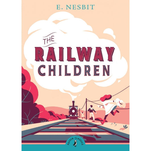 The Railway Children, by Edith Nesbit