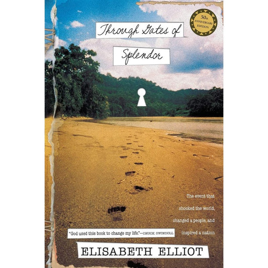Through Gates of Splendor, by Elisabeth Elliot